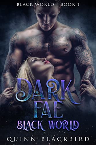 Dark Fae Black World 1: A Dark Paranormal Romance Novel - Enemies to Lovers Fantasy Book for Adults | Perfect for Gothic Romance Lovers & Late Night Reading