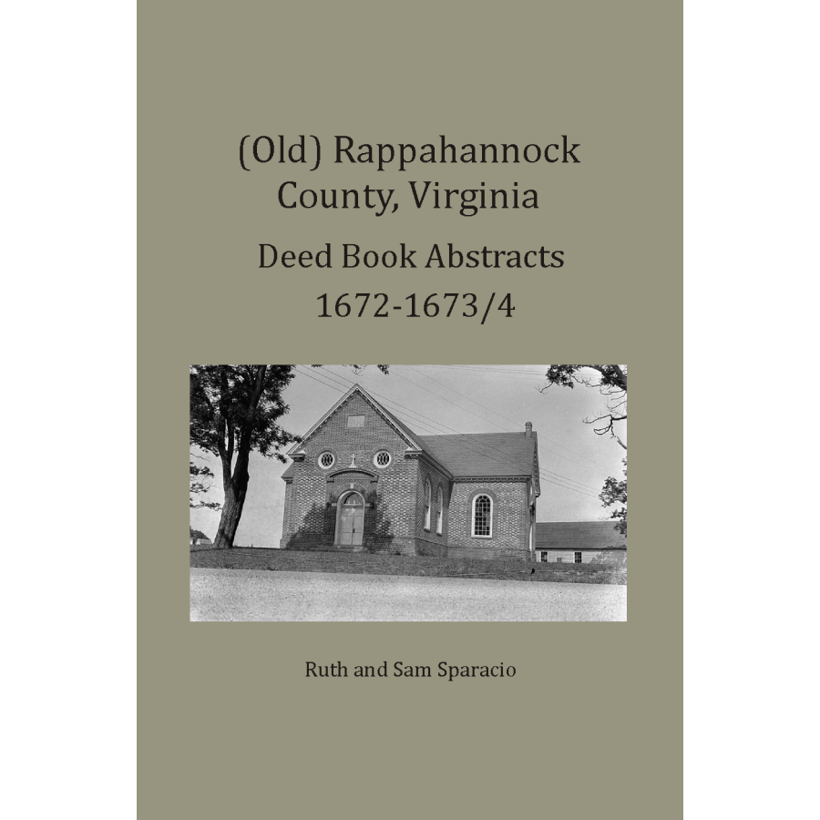 Rappahannock County Virginia Deed Book Abstracts 1672-1674 - Historical Land Records for Genealogy Research & Virginia History Studies