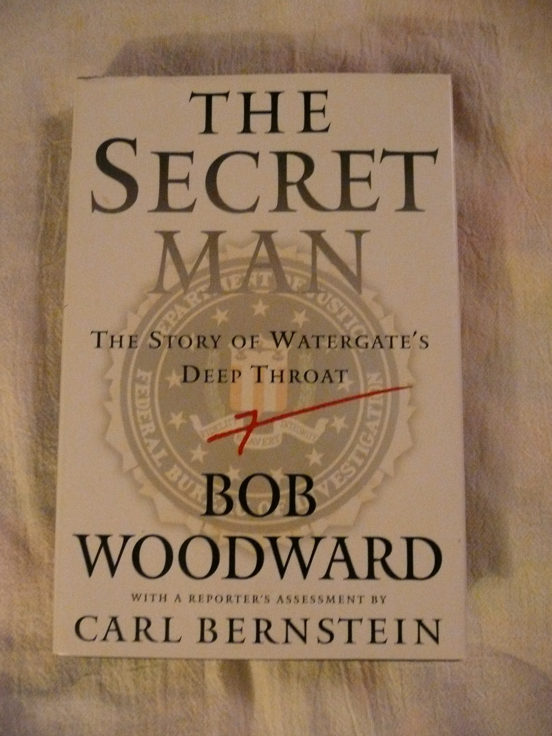 The Secret Man: The Story of Watergate's Deep Throat - Political History Book for American History Enthusiasts, Perfect for Research and Historical Study