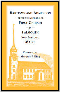 Baptism and Church Admission Records from First Church of Falmouth (Now Portland, Maine) - Historical Genealogy Documents for Family Research & Ancestry Studies