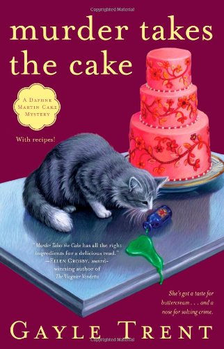 Murder Takes the Cake: A Daphne Martin Cake Mystery Novel - Cozy Baking Mystery Series for Adults (Perfect for Book Clubs & Mystery Lovers)