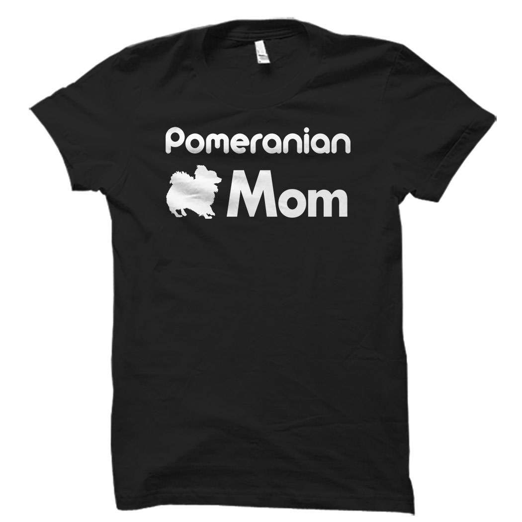Pomeranian Mom T-Shirt - Cute Dog Lover Gift for Women - Funny Pompom Shirt for Pomeranian Owners - Perfect for Birthdays, Mother's Day & Dog Lovers - Black
