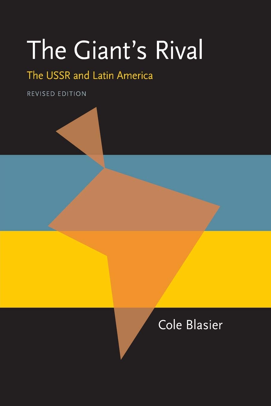 The Giant’s Rival: The USSR and Latin America - Revised Edition | Cold War History Book | Pitt Latin American Series | Perfect for History Students & Researchers