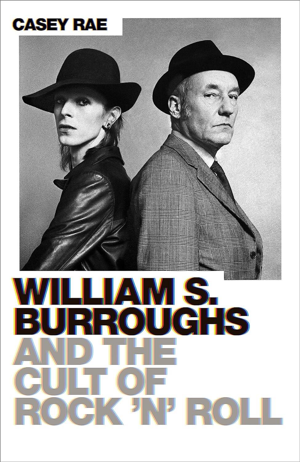 Casey Rae William Burroughs and the Cult of Rock 'n' Roll Book - Biography of Counterculture Icon & Music Influence - Perfect for Music Historians & Beat Generation Fans