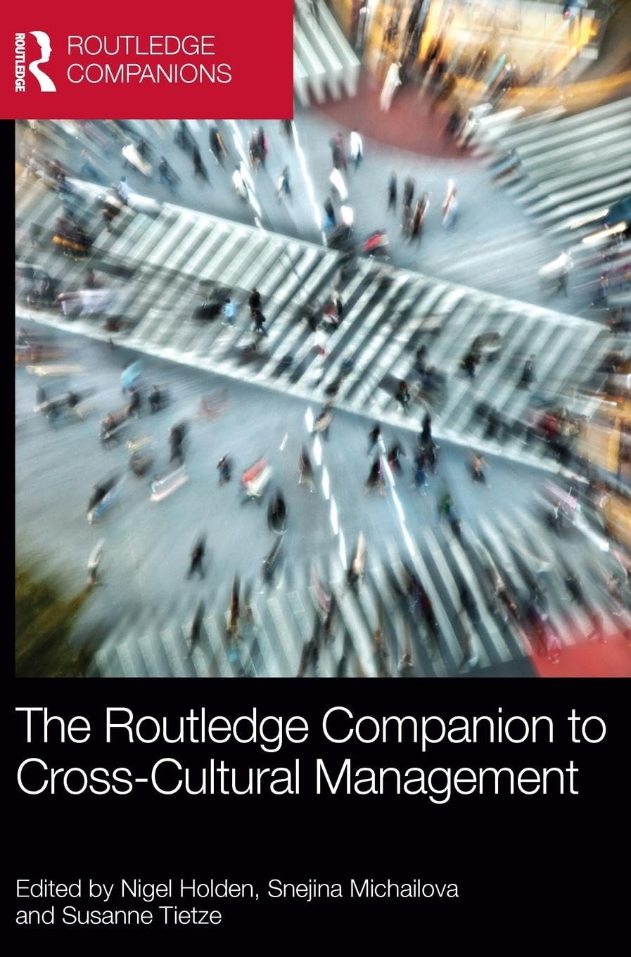 The Routledge Companion to Cross-Cultural Management - Essential Guide for International Business Leaders | Routledge Business & Marketing Series | Perfect for MBA Students & Global Managers