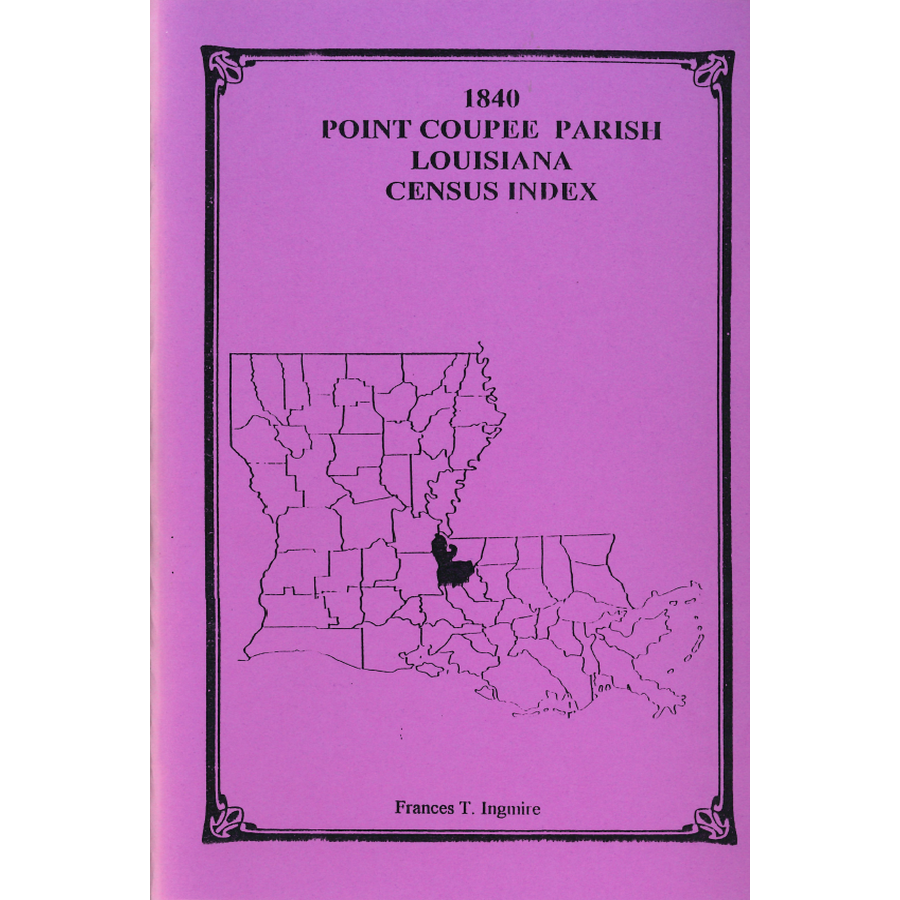 1840 Pointe Coupee Parish Louisiana Census Records - Genealogy Research & Family History Search for Ancestral Roots