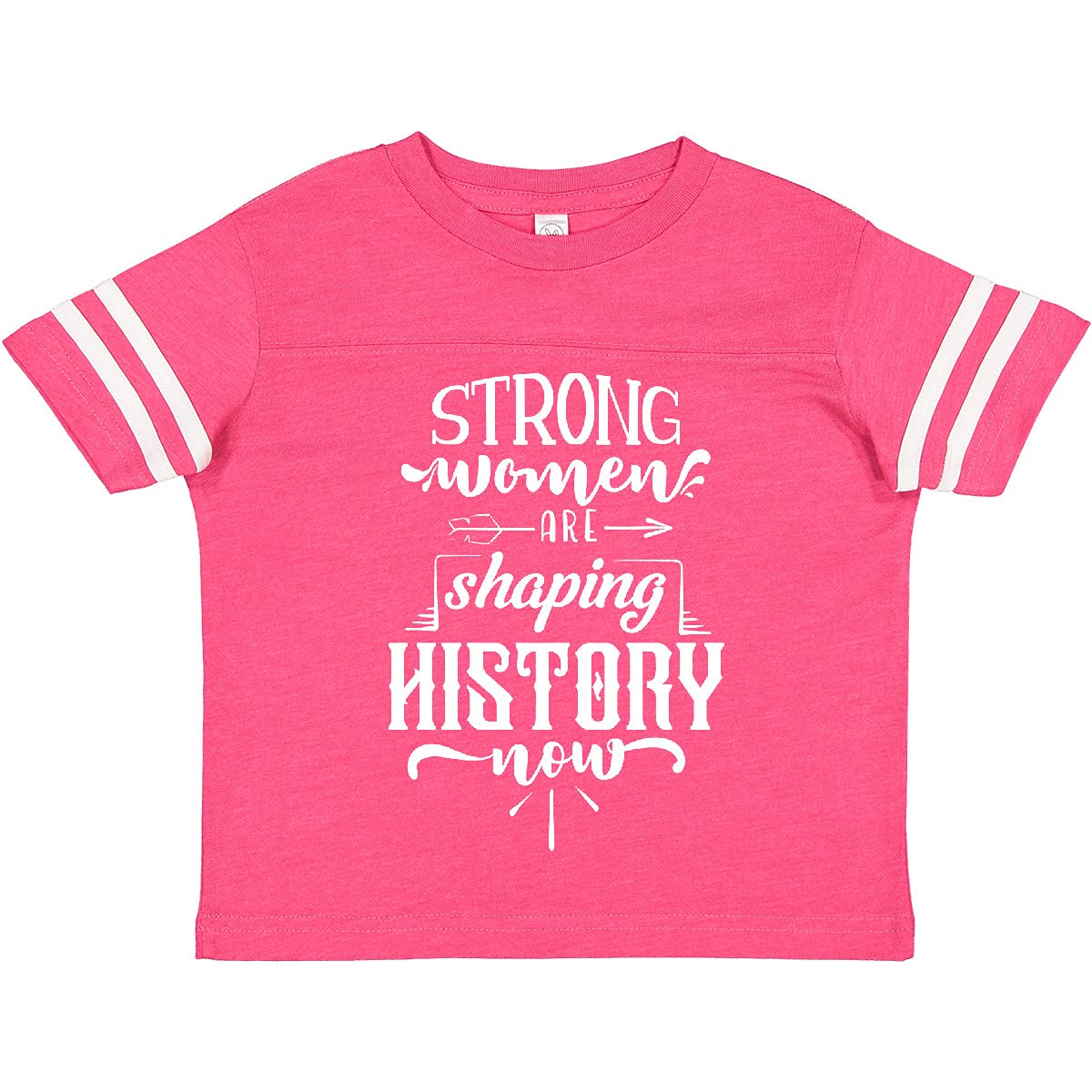 Empower Women Toddler T-Shirt - Strong Girls Shaping History for Play & School