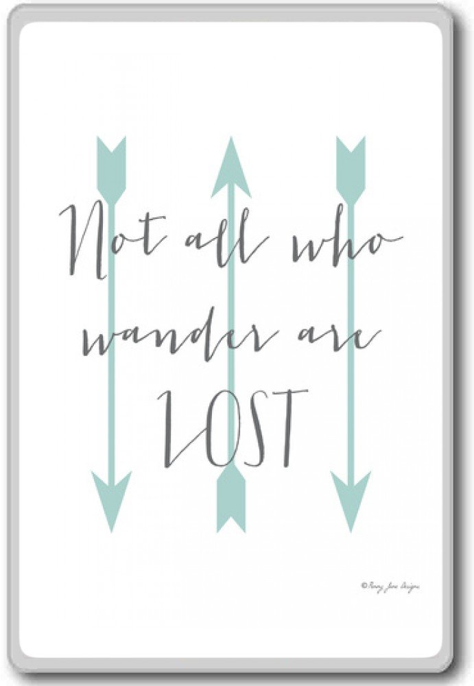 Not All Who Wander Are Lost - Inspirational Quote Fridge Magnet for Office, Home & Gifts | Motivational Decor for Refrigerator, Whiteboard & Metal Surfaces