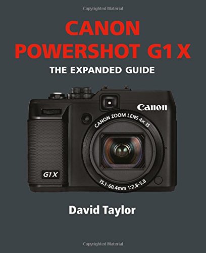 Canon G1X Camera: The Ultimate Expanded Guide for Photography Enthusiasts - Perfect for Travel, Portrait & Landscape Photography