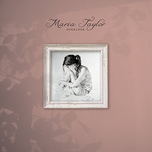 Overlook by Maria Taylor (2011) Audio CD | Indie Folk Music Album | Perfect for Relaxation, Road Trips & Coffee Shop Ambience