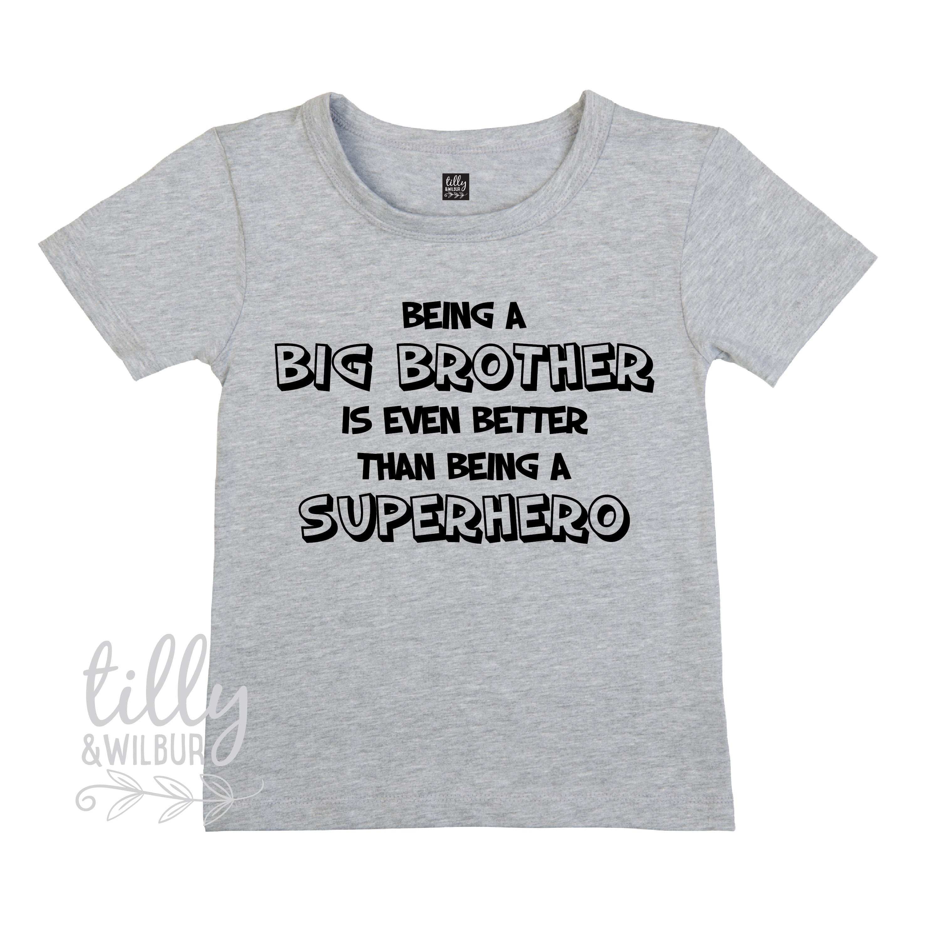 Big Brother T-Shirt - Better Than A Superhero | Funny Sibling Gift for Brothers | Perfect for Birthdays, Family Events & Casual Wear