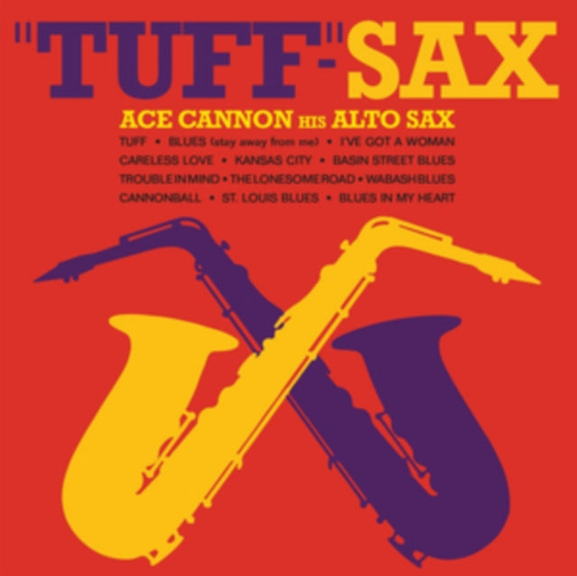 Ace Cannon CD Tuff Sax - Classic Jazz & Blues Saxophone Music for Relaxation, Dinner Parties & Romantic Evenings