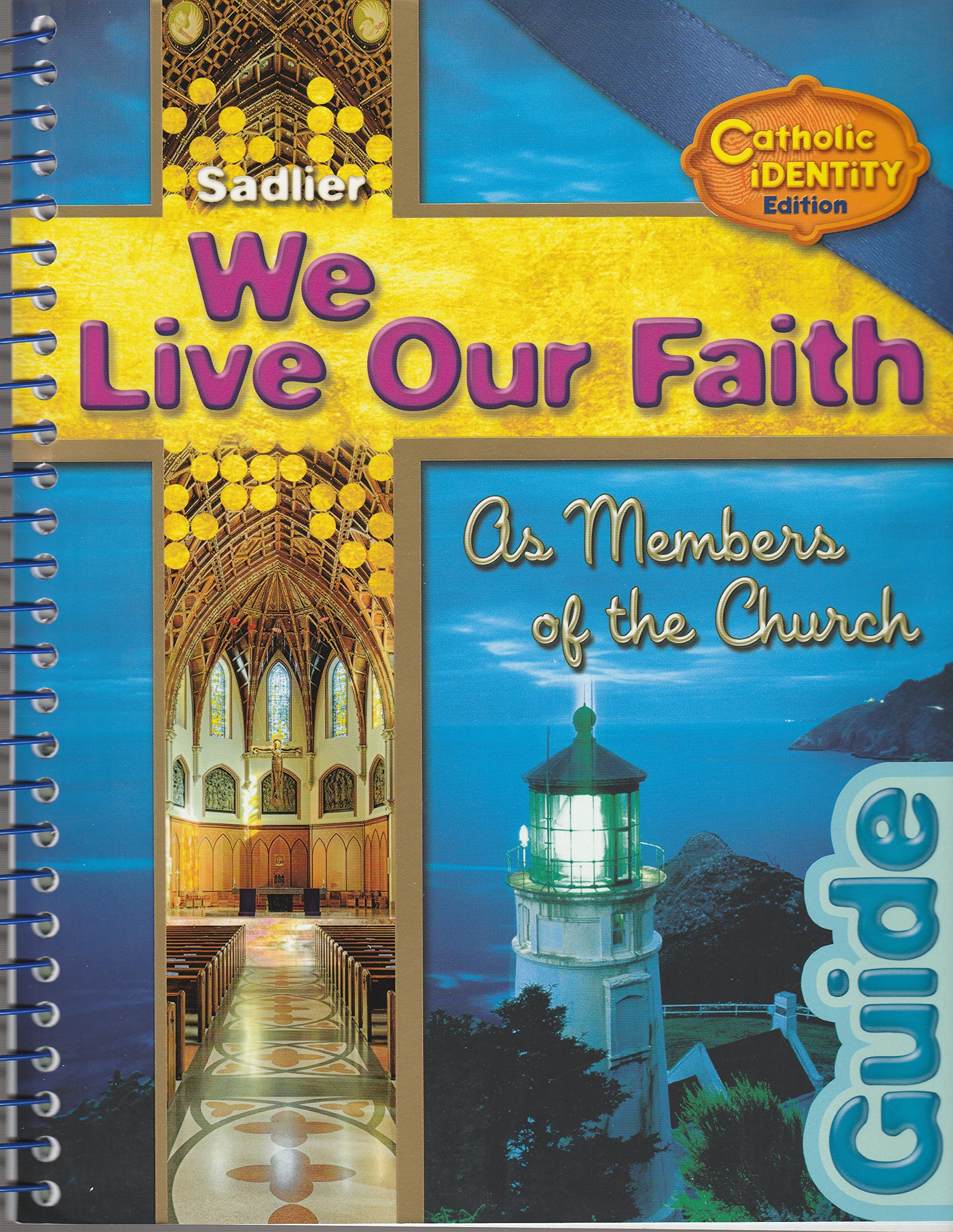 Catholic Faith Teacher Guide - Catholic Identity Edition for Religious Education & Classroom Instruction