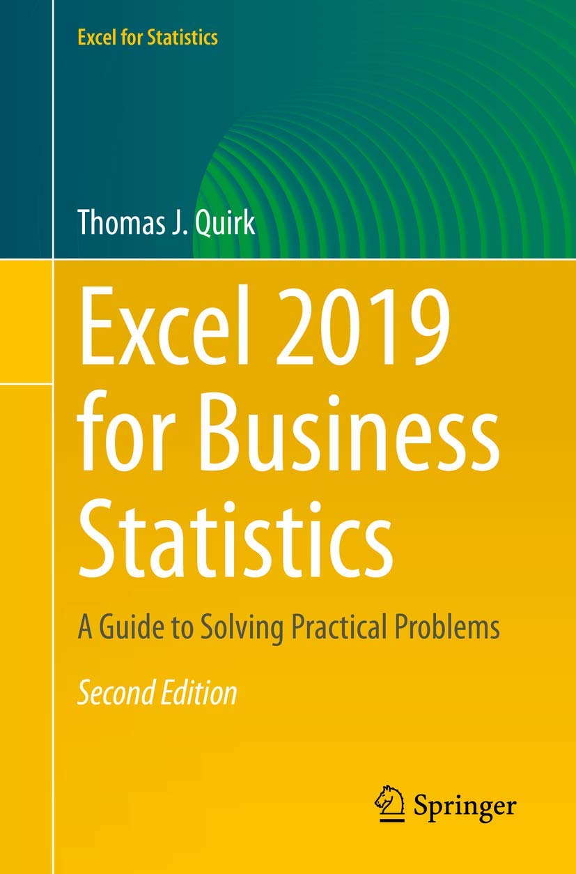 Excel 2019 for Business Statistics: Practical Problem-Solving Guide - Data Analysis & Statistical Modeling for Professionals | Perfect for Financial Reports, Market Research & Business Decision Making