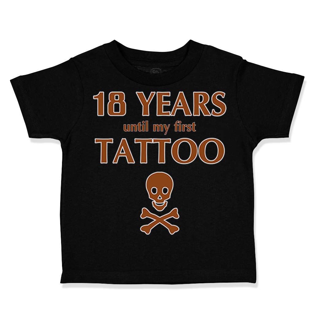 Custom Funny Toddler T-Shirt - '18 Years Until My First Tattoo' Humor Gag Cotton Tee for Kids | Birthday Gifts, Family Photos & Casual Wear