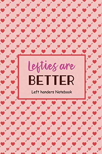 Left Handed Notebook for Writing & Journaling - Perfect Gift for Left Handed People, Students & Professionals - Lined Pages for Comfortable Left-Handed Use - Ideal Birthday Present for Daughter, Son & Left-Handed Friends