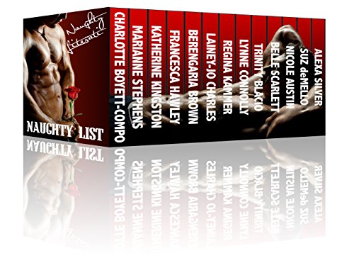 Naughty List: Thirteen Naughty Holiday Stories - Romantic Christmas Short Stories for Adults, Perfect for Cozy Winter Nights by the Fireplace