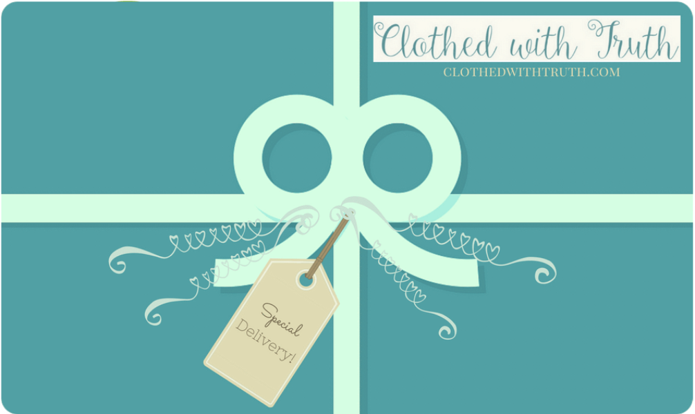 Clothed with Truth eGift Card - Perfect for Birthdays, Holidays & Special Occasions
