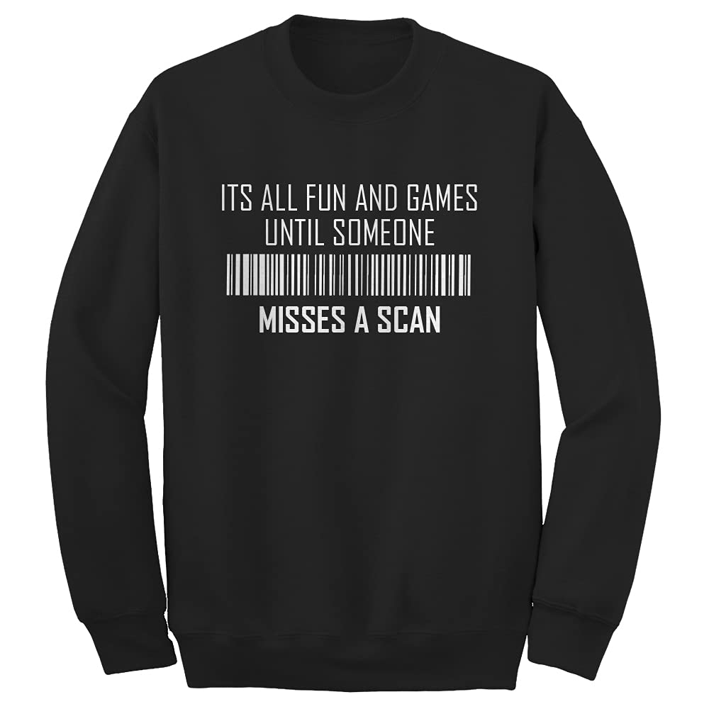 Its All Fun and Games Until Someone Misses a Scan Unisex Sweatshirt - Perfect for Casual Wear and Medical Humor