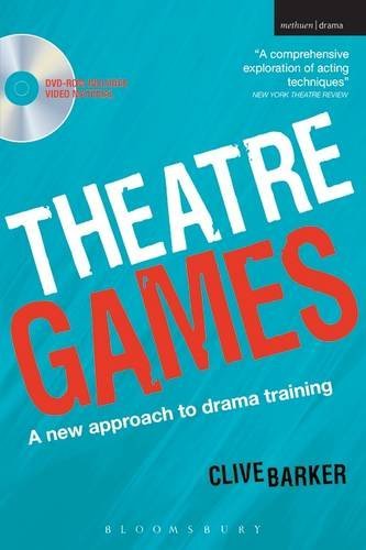 Theatre Games by Clive Barker: Essential Performance Techniques for Actors and Directors - Perfect for Drama Classes and Rehearsals