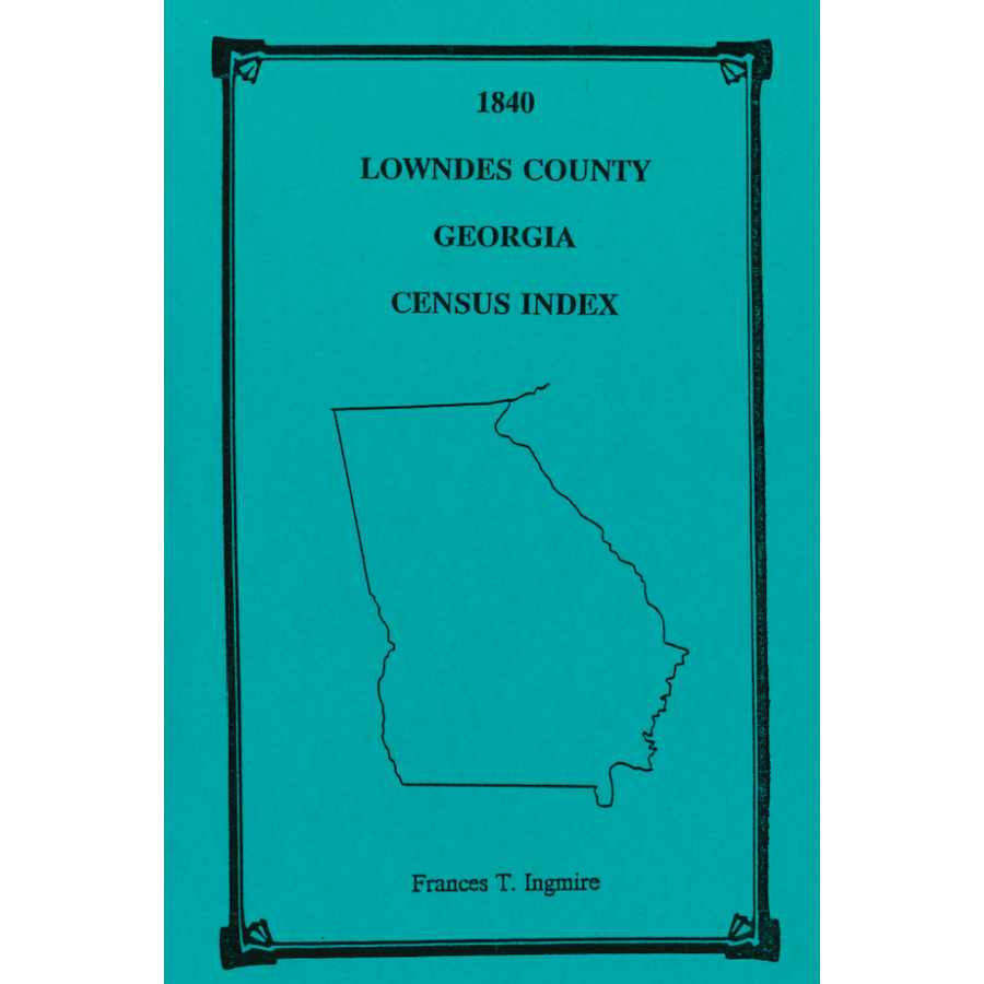 1840 Lowndes County Georgia Census Records - Genealogy & Family History Research for Ancestral Search