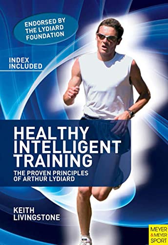 Arthur Lydiard's Proven Running Training Principles - Healthy & Intelligent Marathon Workout Program for Beginners to Advanced Runners | Improve Endurance, Speed & Performance for 5K, 10K & Half Marathon Races