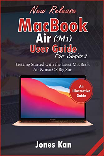 MacBook Air (M1) User Guide for Beginners - Step-by-Step Tutorial for macOS Big Sur | Easy Setup, Essential Tips & Daily Use Scenarios