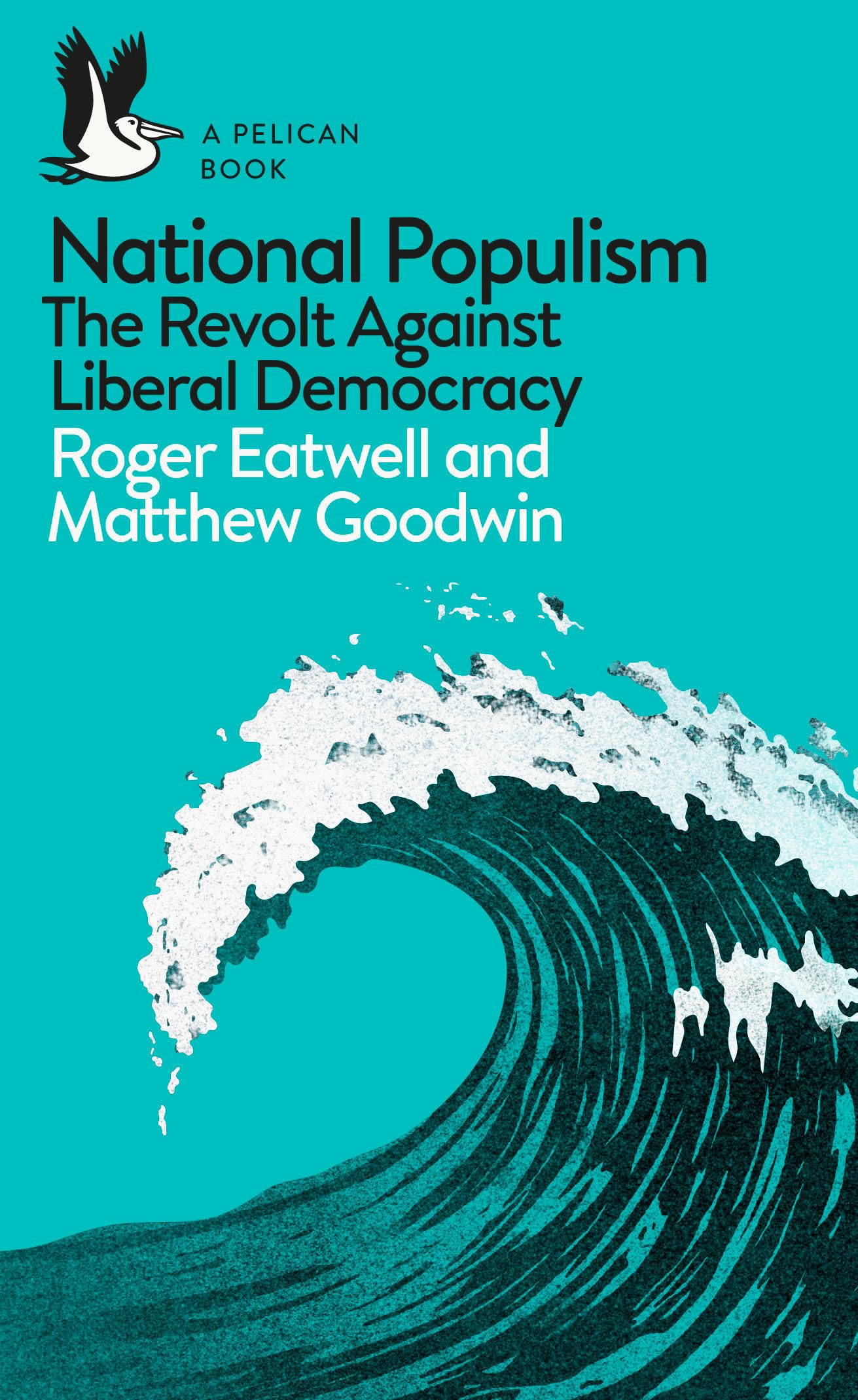 National Populism: The Revolt Against Liberal Democracy - Political Science Book | Analysis of Modern Democracy Challenges | Perfect for Political Scholars & History Enthusiasts