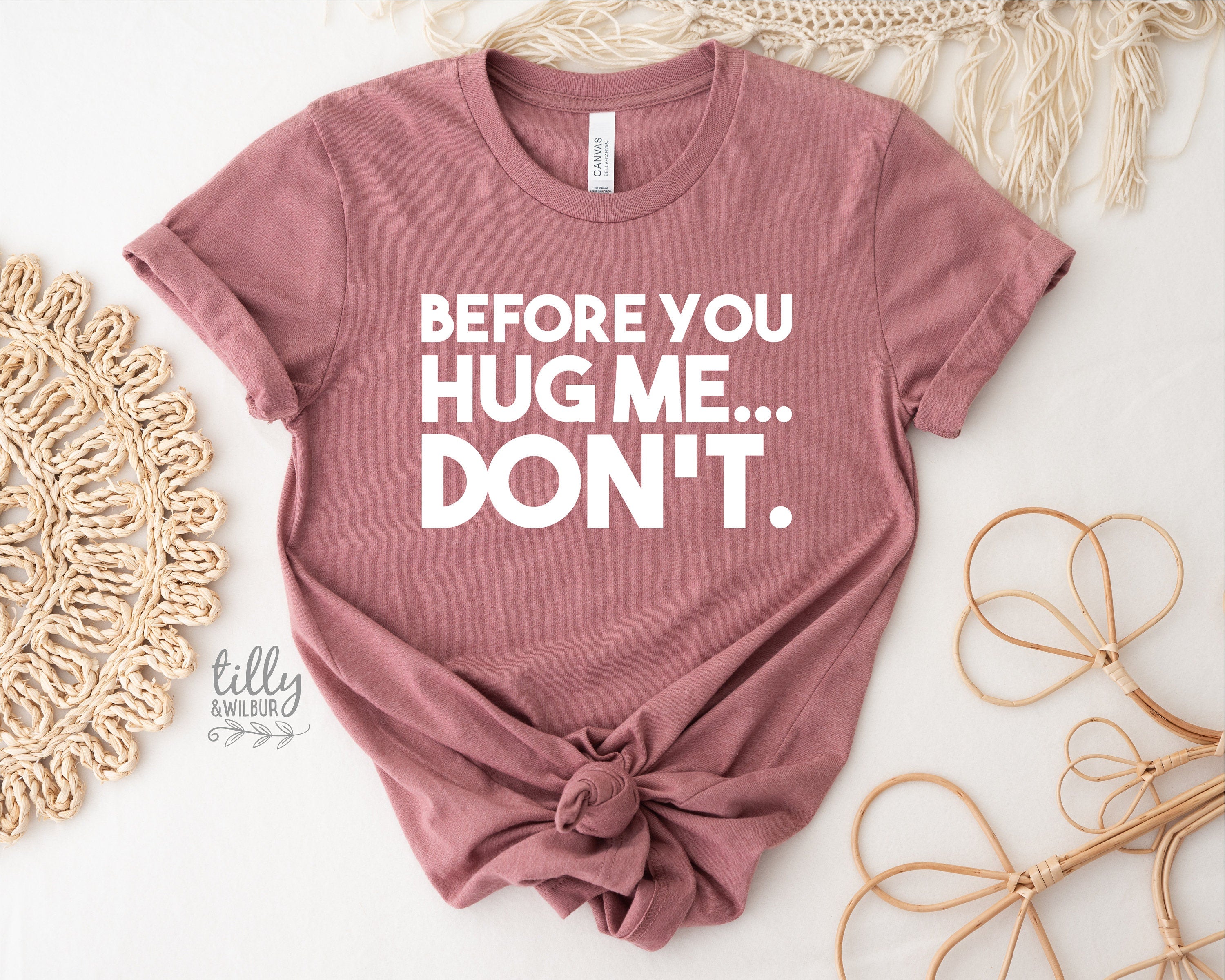 Before You Hug Me Don't T-Shirt - Funny Sarcastic Graphic Tee for Men & Women - Perfect Gift for Friends & Family - Wear to Parties, Casual Outings & Everyday Fun