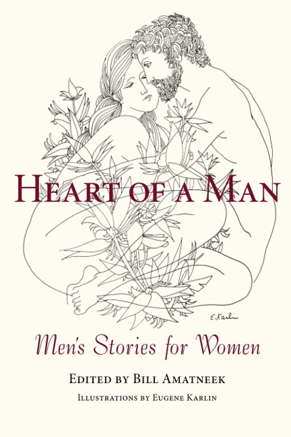 Heart of a Man: Inspiring Men's Stories for Women - Perfect for Book Clubs, Relationship Advice & Personal Growth