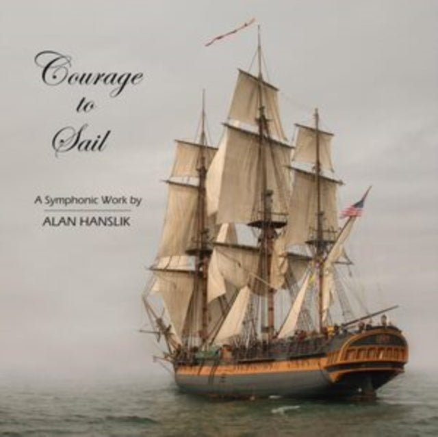 Alan Hanslik CD - Courage To Sail - Inspirational Music for Relaxation, Meditation & Motivation - Perfect for Yoga, Study & Stress Relief