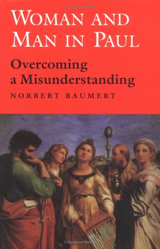 Paul's Message of Reconciliation: Overcoming Misunderstandings Between Men and Women - Bible Study Guide for Couples & Small Groups