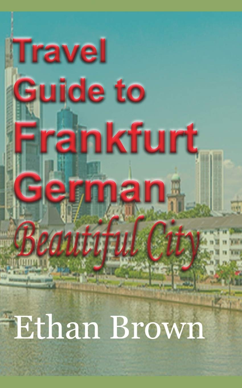Frankfurt Travel Guide: Explore the Beautiful City of Germany | Best Attractions, Tips & Itineraries for Tourists