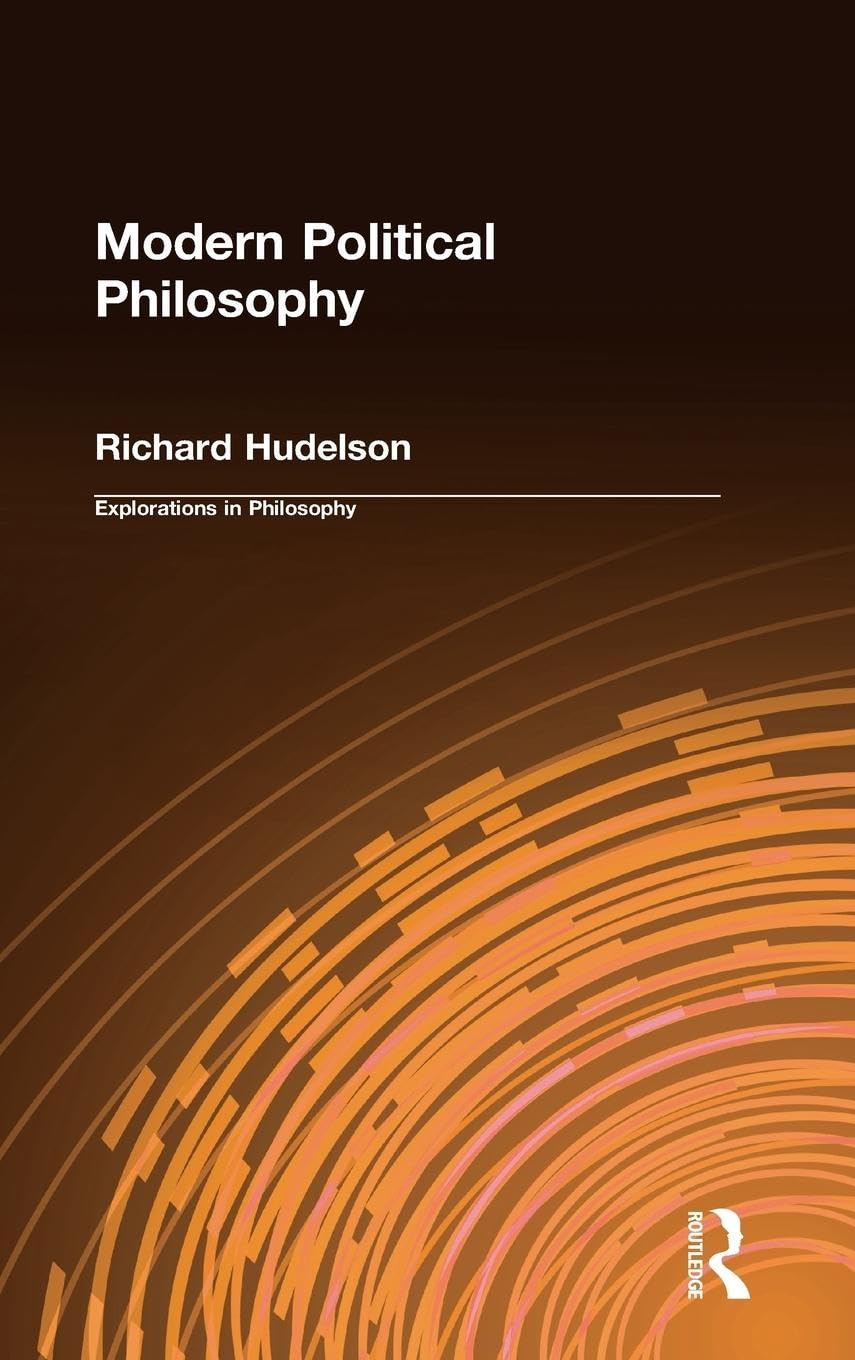 Modern Political Philosophy Book - Explorations in Philosophy | Political Theory & Contemporary Thought | Perfect for Students & Academics