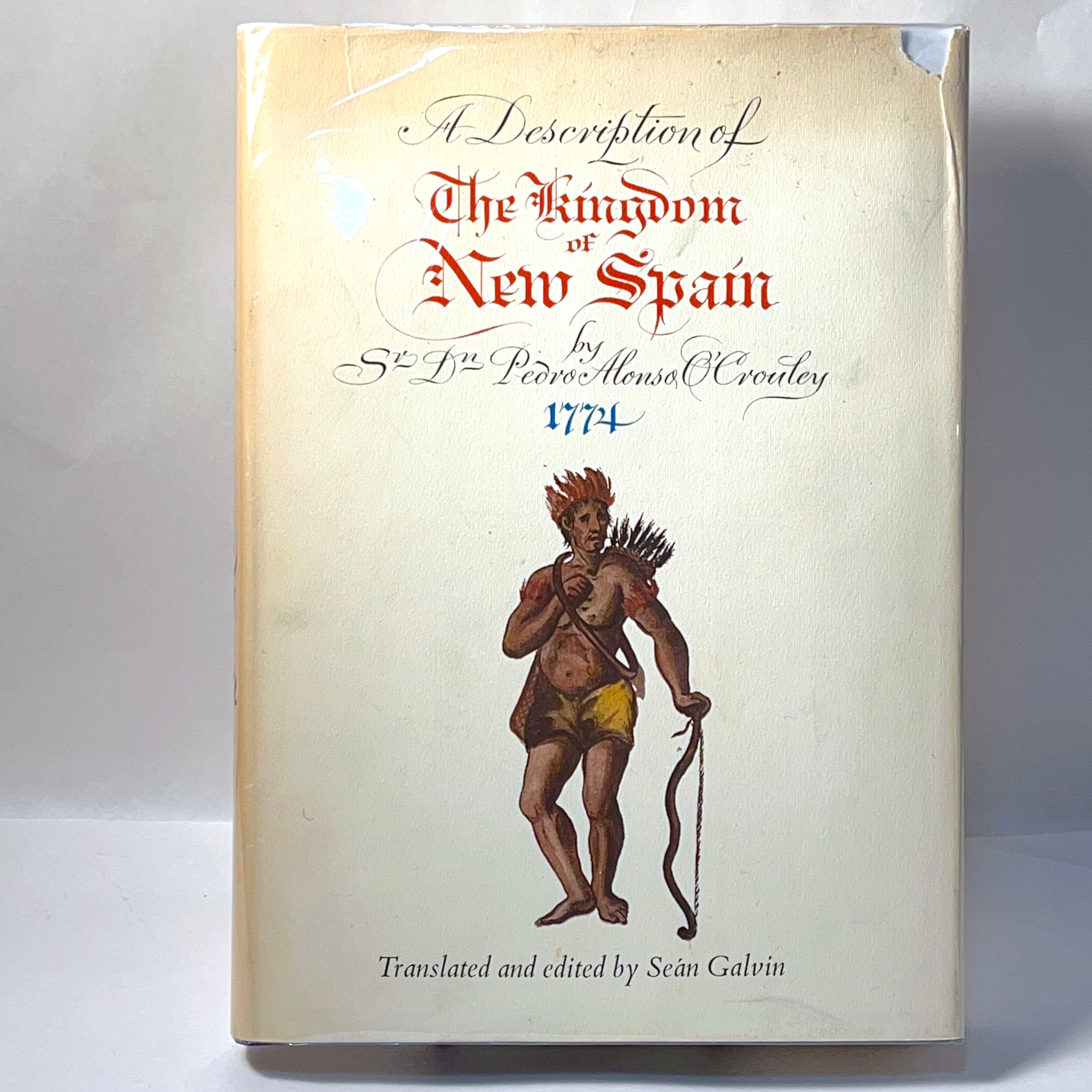 Antique Book: A Description of the Kingdom of New Spain by O'Crouley (1774 Edition) - 1972 Reprint with Dust Jacket - Rare Historical Collectible for Book Lovers & History Enthusiasts
