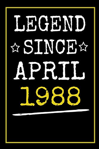 Legend Since April 1988 Notebook Journal - 32nd Birthday Gift for Men & Women | 9x6 Inch 100-Page Lined Writing Notebook | Perfect for Dad, Mom, Boss & 32-Year-Olds | Ideal for Journaling, Note-Taking & Birthday Presents