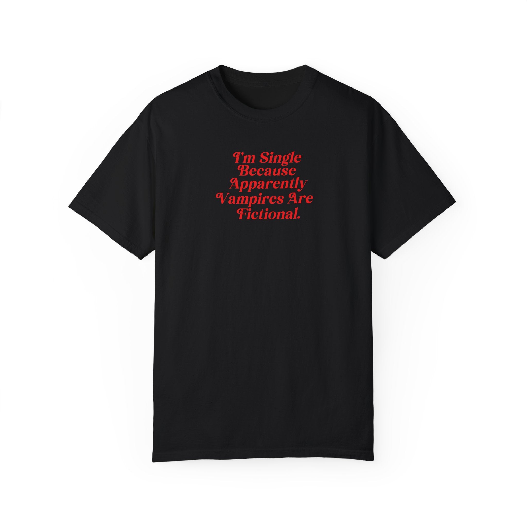 Funny 'I'm Single Because' T-Shirt for Men & Women - Perfect for Dating, Parties & Casual Wear