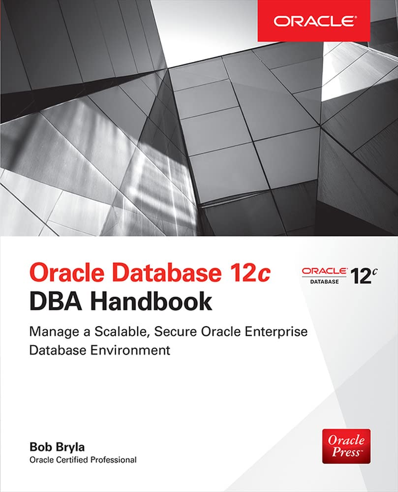 Oracle Database 12c DBA Handbook (Oracle Press) - Comprehensive Guide for Database Administration | Learn Database Management for Enterprise Solutions