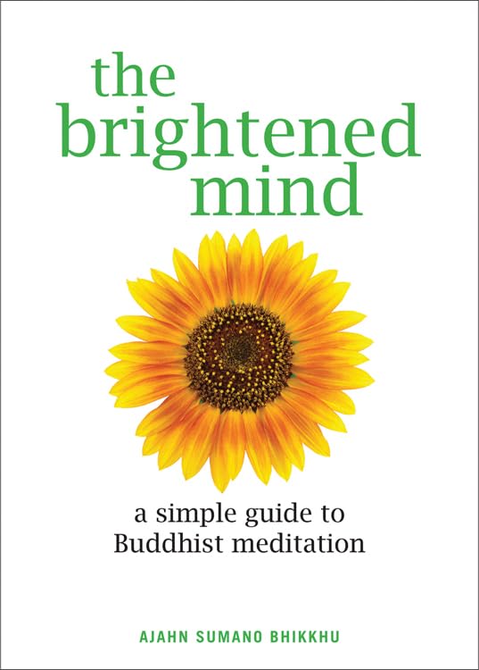 The Brightened Mind: A Simple Guide to Buddhist Meditation for Beginners - Practice Mindfulness & Inner Peace at Home or Retreat