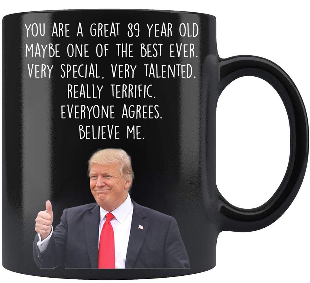 89th Birthday Gift Ideas for Women & Men - Funny 89 Year Old Birthday Mug - Unique Gag Gifts for 89th Bday Party - Perfect for Coffee Lovers & Celebration Decor