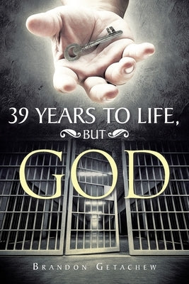 39 Years to Life, but God - Inspirational Christian Book for Overcoming Challenges | Perfect for Bible Study, Personal Growth & Spiritual Encouragement