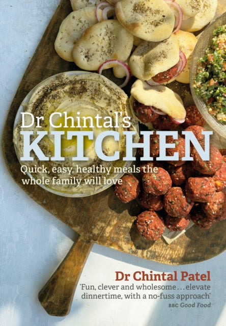 Dr. Chintal's Kitchen: Quick & Easy Healthy Family Meals | Nutritious Recipes for Busy Weeknights & Family Dinners