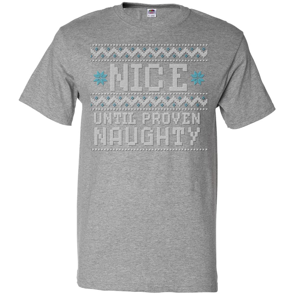 Ugly Sweater Nice Until Proven Naughty T-Shirt | Funny Christmas Holiday Graphic Tee | Perfect for Ugly Sweater Parties & Festive Gatherings