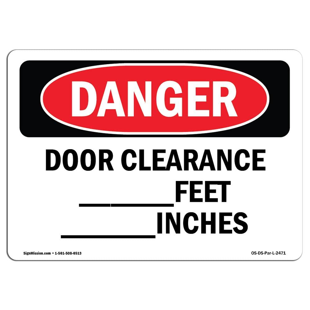 OSHA Approved Danger Sign - Door Clearance ____ Feet ____ Inches | Safety Decal for Business, Construction Site, Warehouse & Shop | Durable Vinyl Sticker Made in USA | Perfect for Hazard Warnings in Industrial Areas & High Traffic Zones