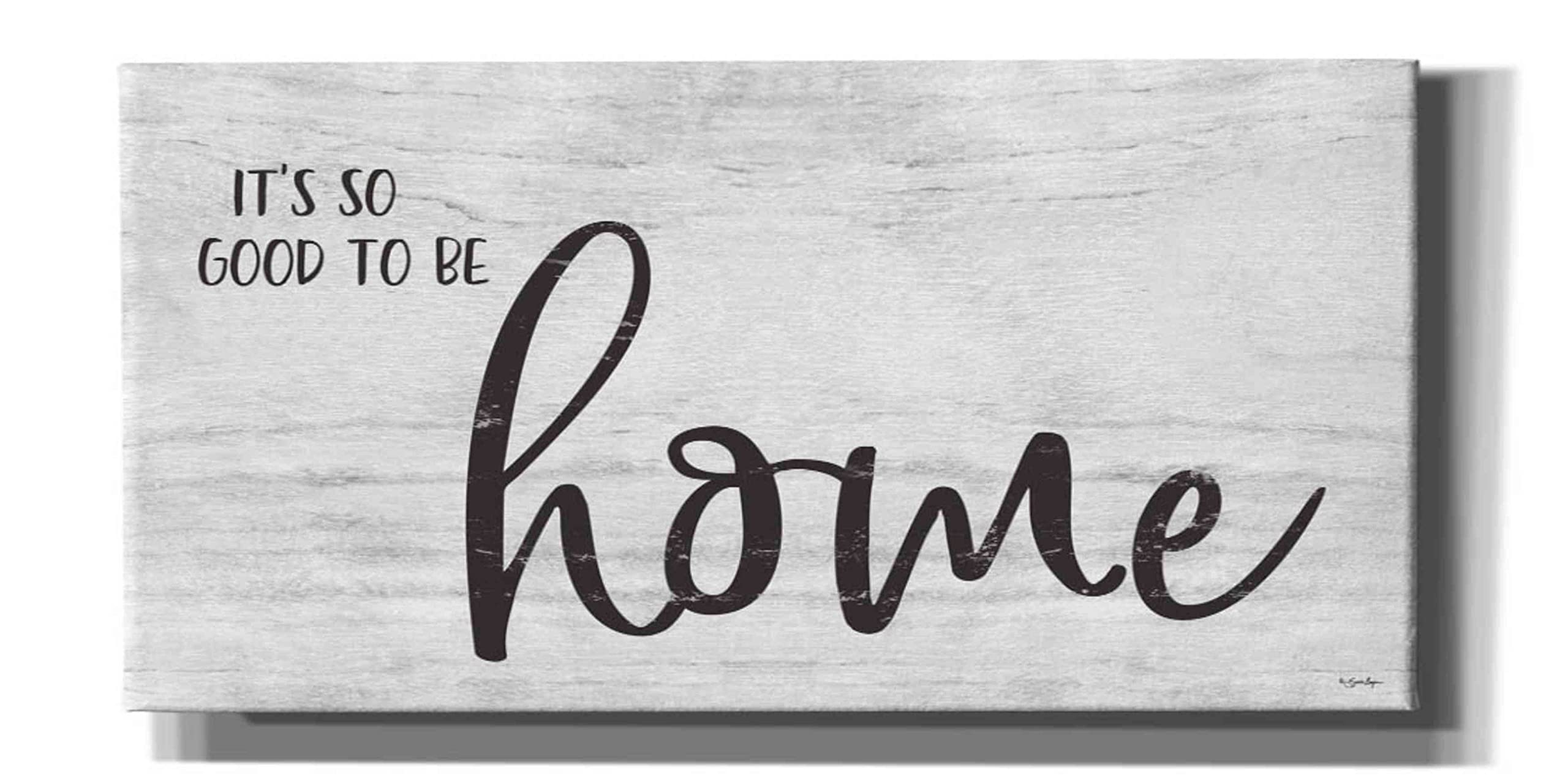 Epic Graffiti 'It's So Good to Be Home' by Susie Boyer - Large 60x30 Inch Canvas Wall Art for Living Room, Bedroom & Office Decor