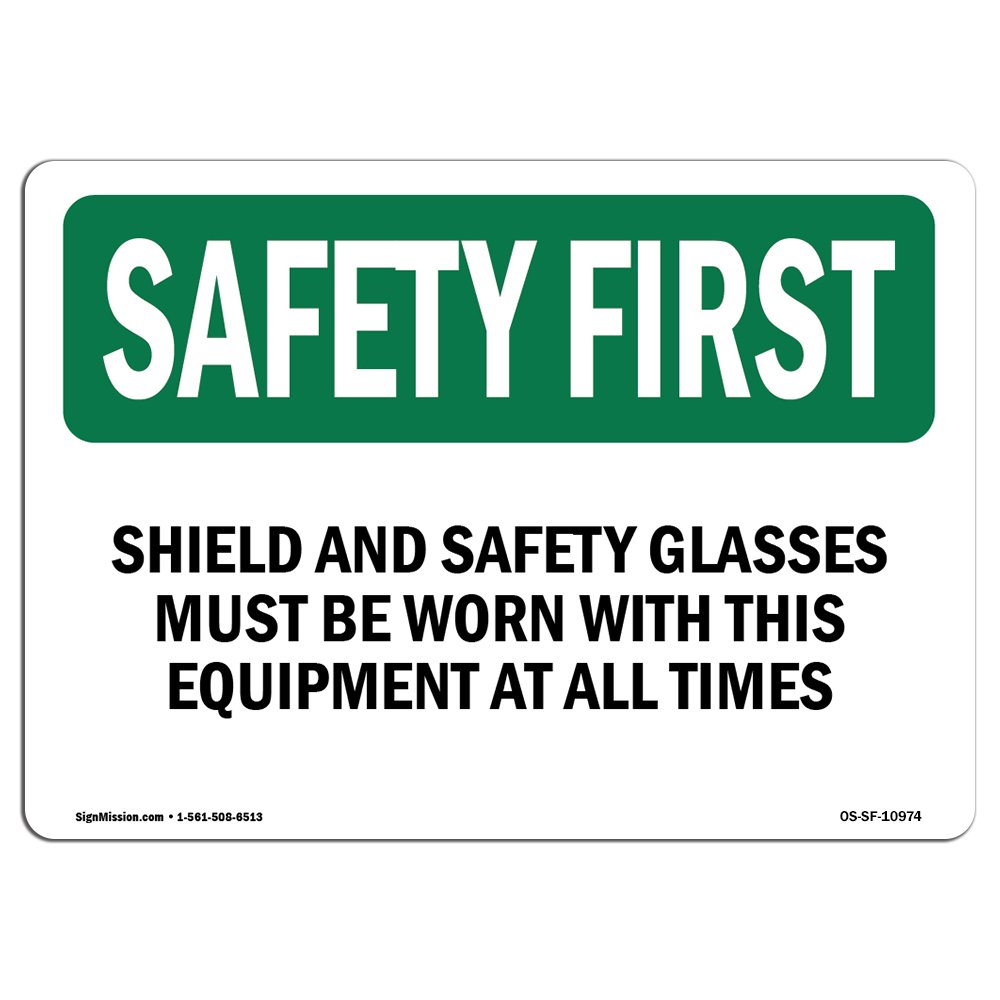 OSHA Safety First Sign - Shield & Safety Glasses Required | Durable Vinyl Label Decal for Workplace Safety | Business, Construction Site & Warehouse Compliance | Made in USA | Perfect for OSHA Regulations & Hazard Areas