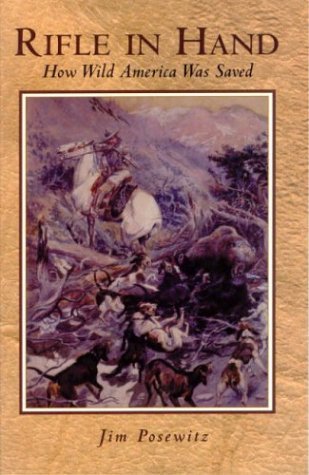 Rifle in Hand: How Wild America Was Saved - Conservation History Book for Outdoor Enthusiasts & Nature Lovers