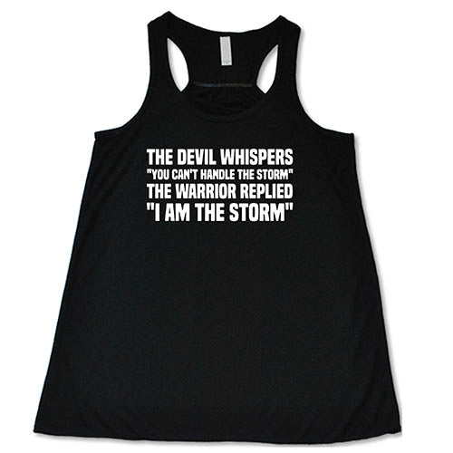 I Am The Storm Shirt - Motivational Warrior Quote T-Shirt for Men & Women - Gym, Workout & Outdoor Adventure Apparel