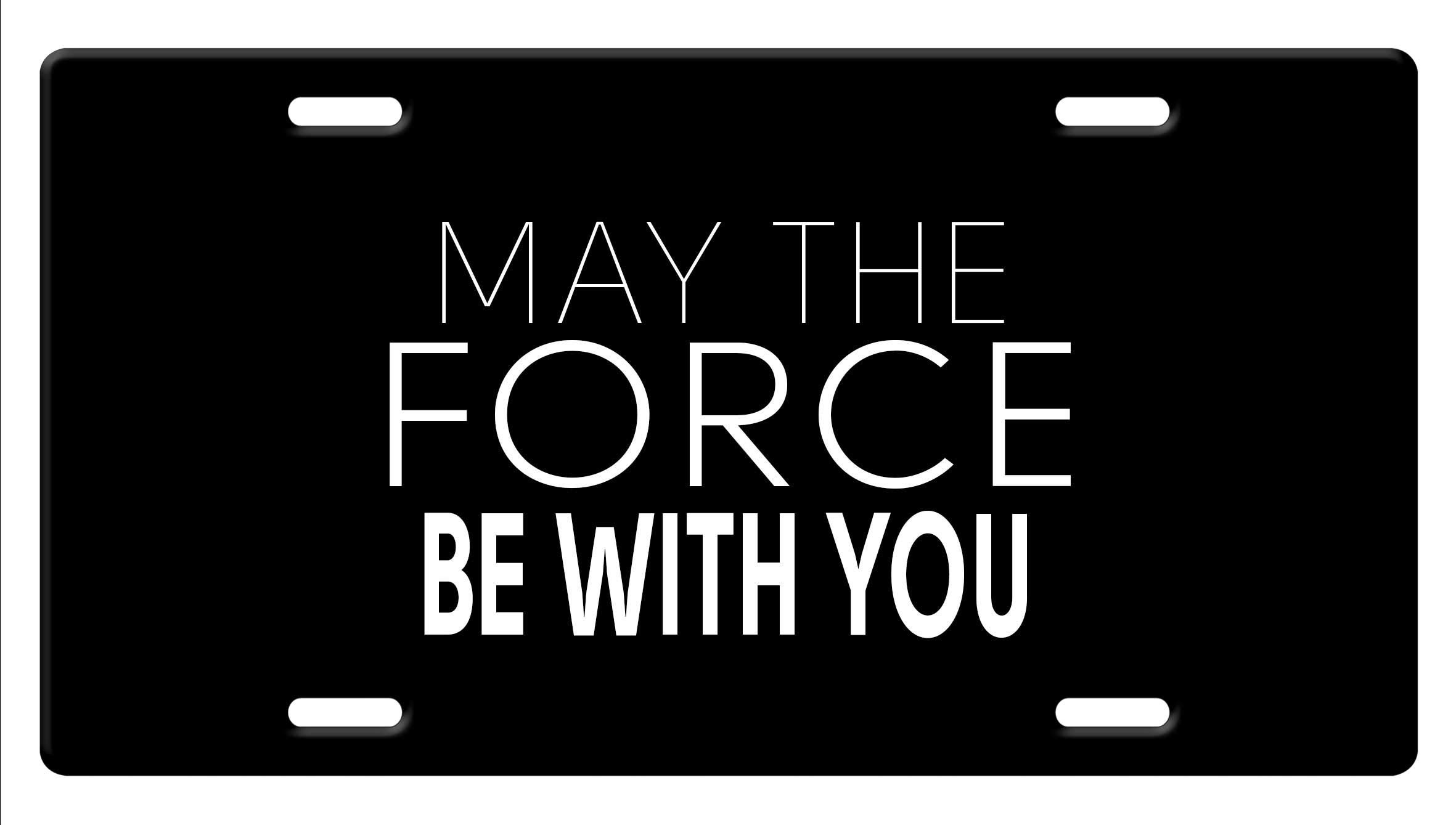 Star Wars Inspired 'May The Force Be With You' Aluminum Car License Plate - Durable & Customizable for Cars, Trucks & Motorcycles - Perfect for Fans & Gift Giving