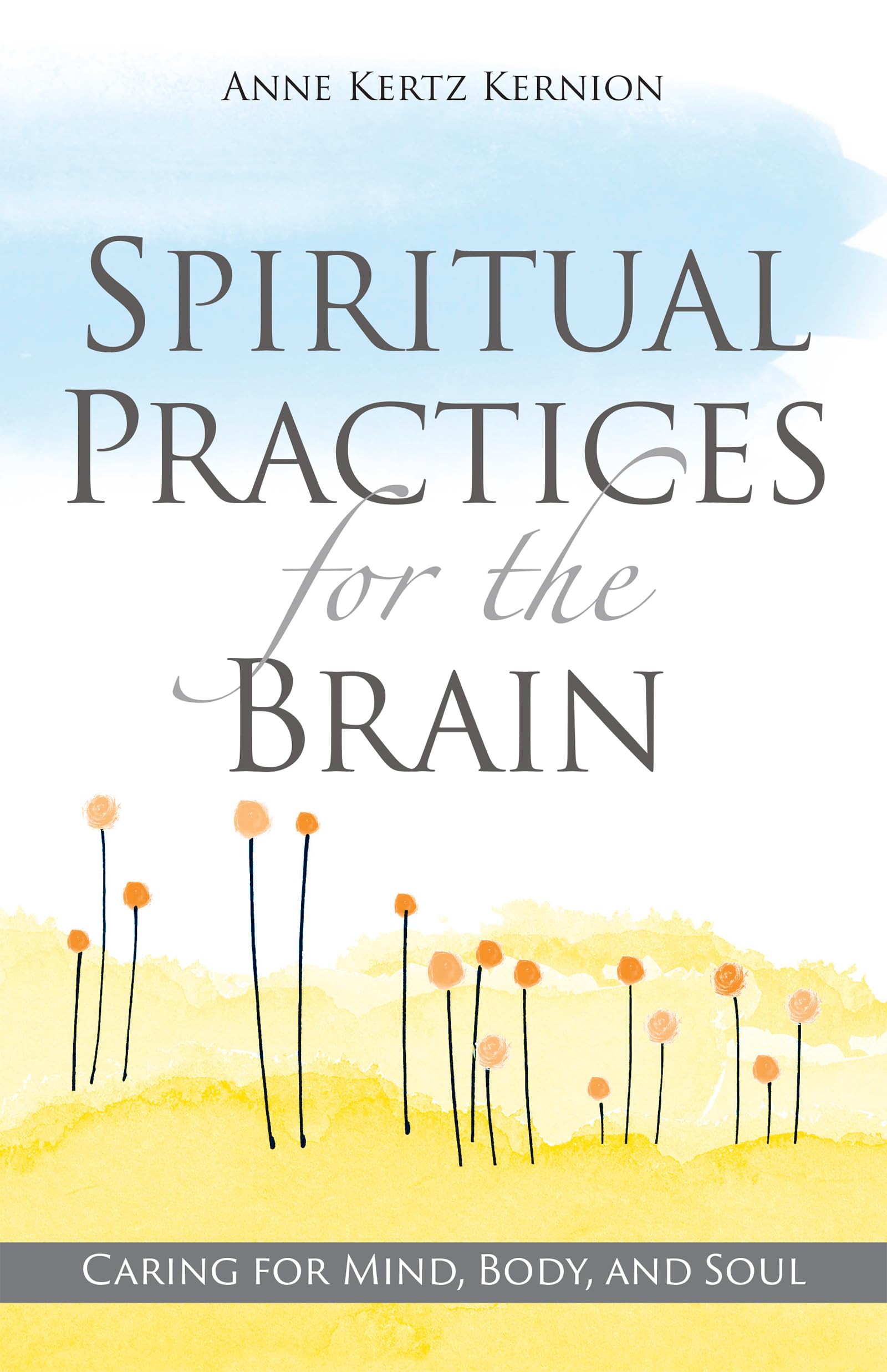 Mindfulness & Meditation Guide: Spiritual Practices for Brain Health, Mental Wellness & Body Care | Perfect for Stress Relief, Yoga & Self-Care Routines